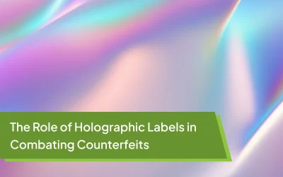 The Role of Holographic Labels in Combating Counterfeits